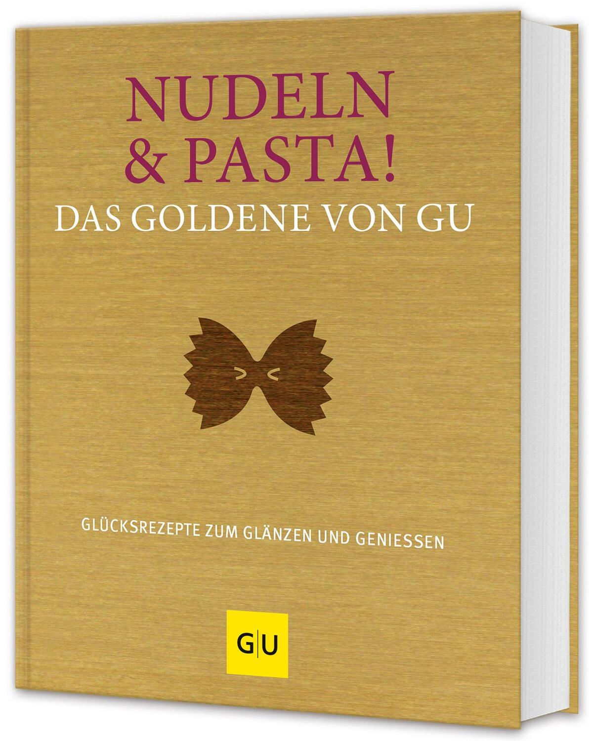 Cover: 9783833883187 | Nudeln &amp; Pasta! Das Goldene von GU | Stefanie Gronau | Buch | 352 S.