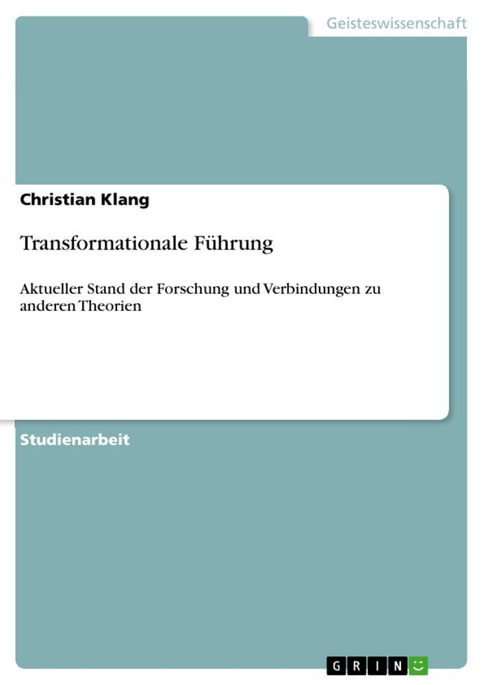 Cover: 9783656128571 | Transformationale Führung | Christian Klang | Taschenbuch | Paperback