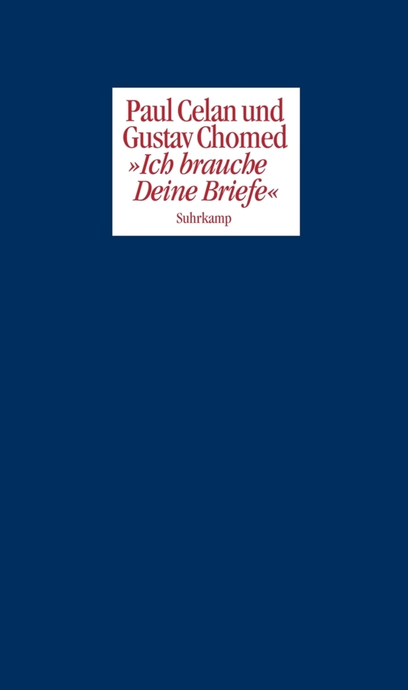 Cover: 9783518420867 | »Ich brauche Deine Briefe« | Der Briefwechsel | Paul Celan (u. a.)