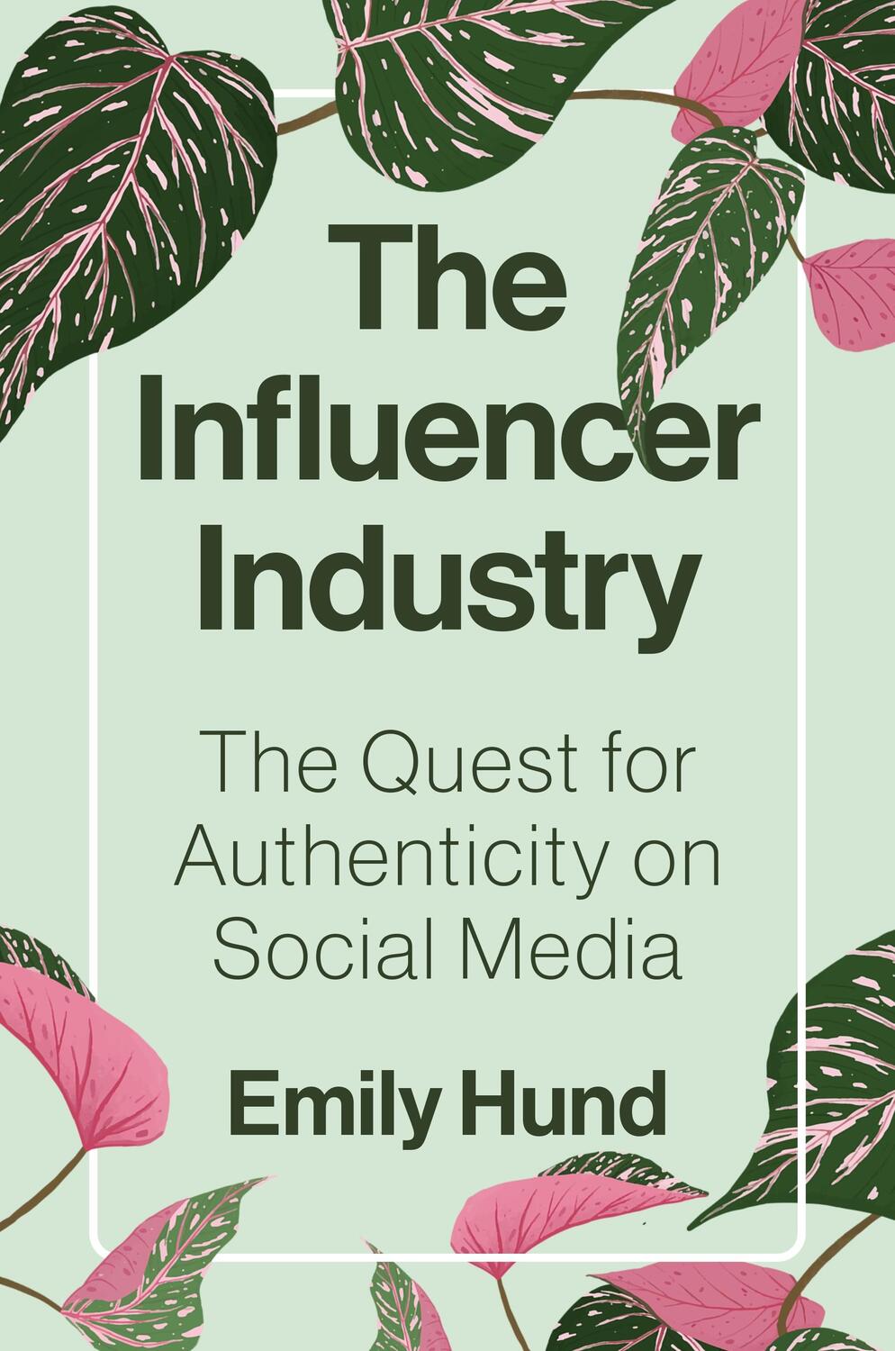 Cover: 9780691231020 | The Influencer Industry | The Quest for Authenticity on Social Media