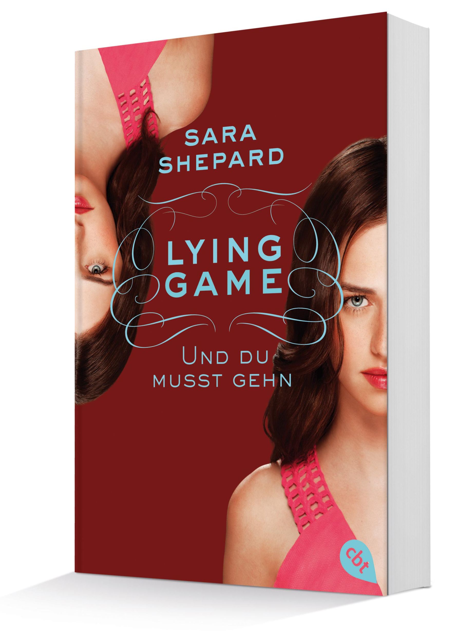 Bild: 9783570309247 | Lying Game 06 - Und du musst gehn | Band 6 | Sara Shepard | Buch | cbt