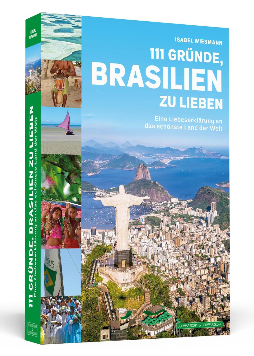 Cover: 9783862657131 | 111 Gründe, Brasilien zu lieben | Isabel Wiesmann | Taschenbuch | 2018