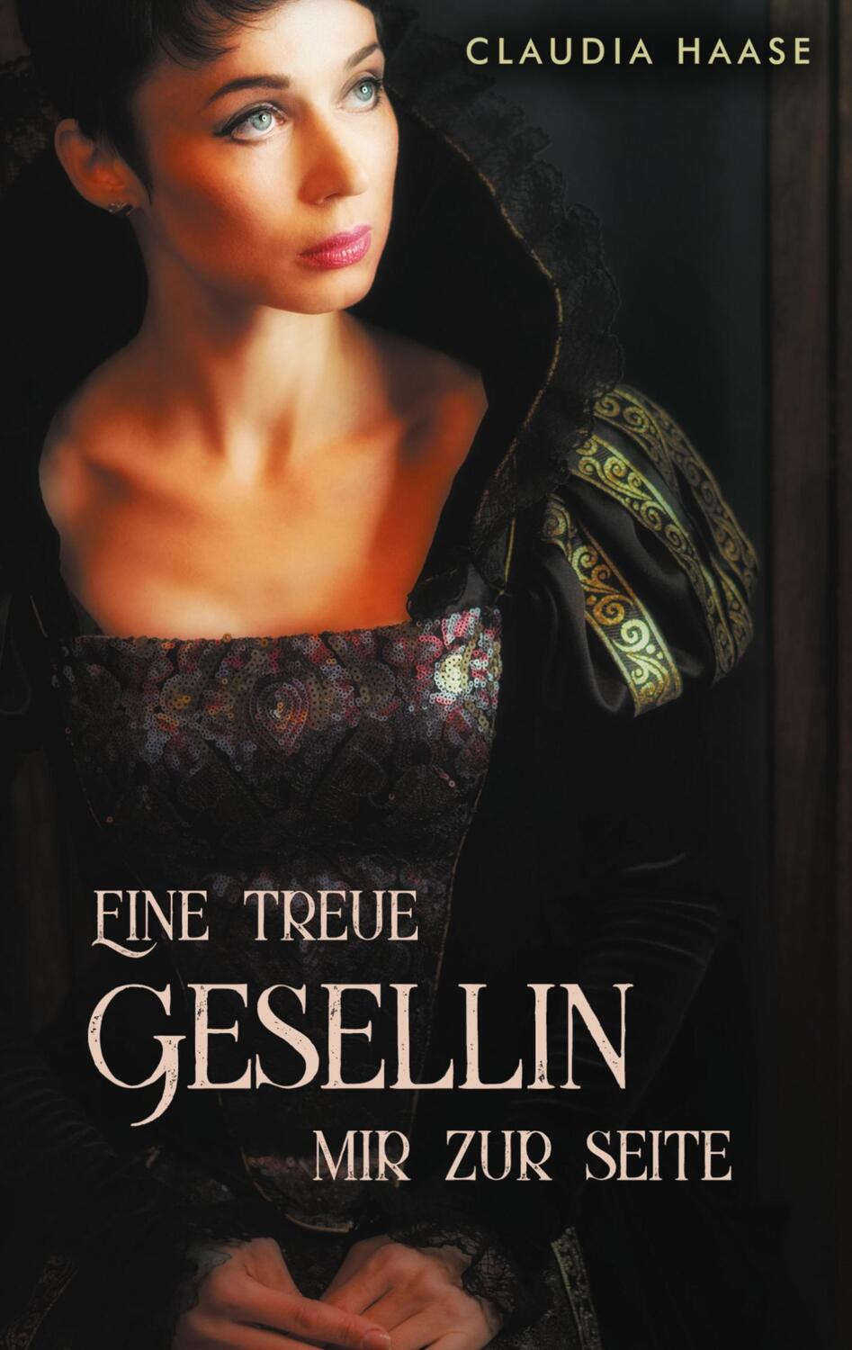 Cover: 9783758327629 | Eine treue Gesellin mir zur Seite | Claudia Haase | Taschenbuch | 2024