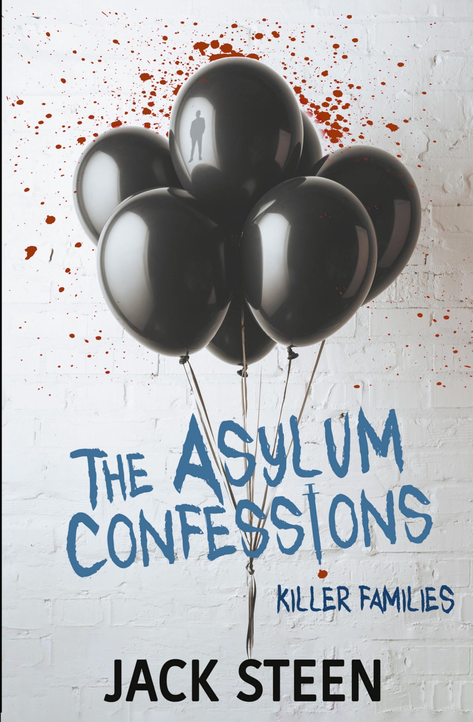 Cover: 9781987877700 | The Asylum Confessions | Killer Families | Jack Steen | Taschenbuch