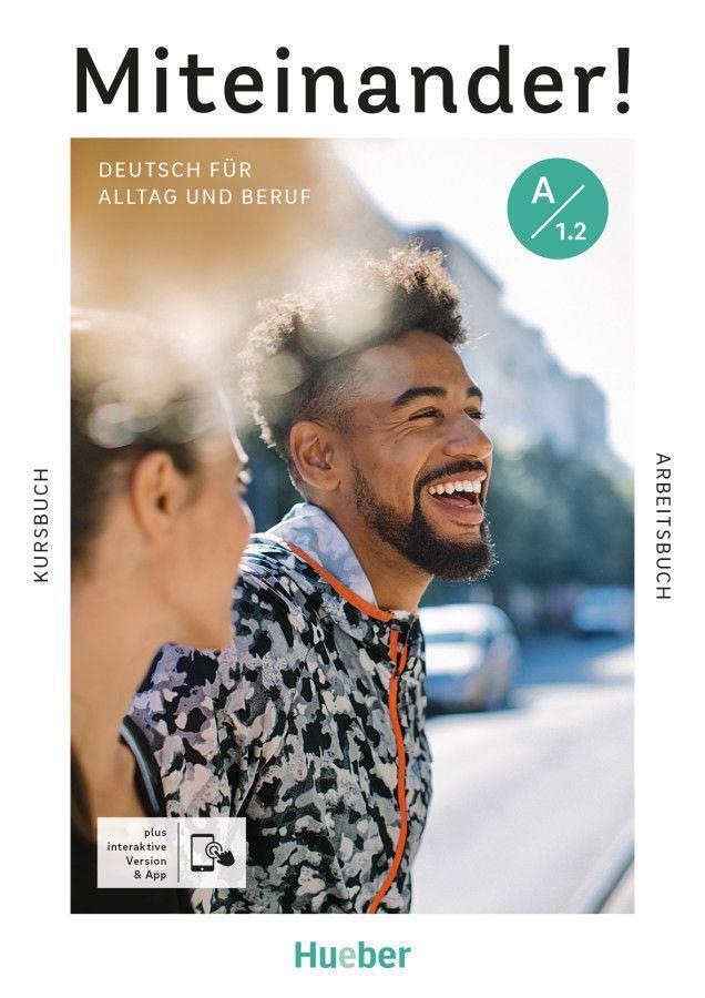 Cover: 9783195018913 | Miteinander! Deutsch für Alltag und Beruf A1.2. Kurs- und...