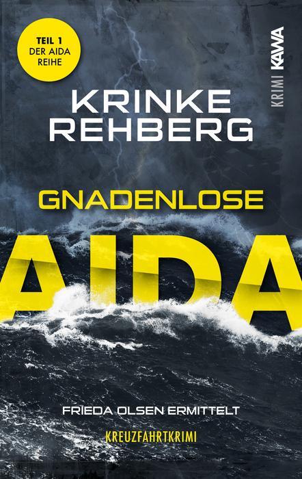 Cover: 9783986600631 | Gnadenlose AIDA | Kreuzfahrtkrimi | Krinke Rehberg | Taschenbuch