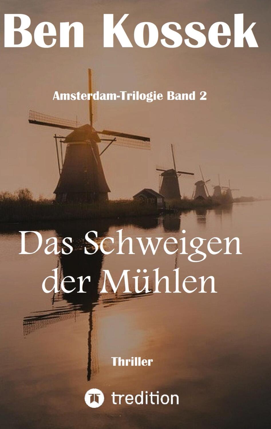 Cover: 9783347022492 | Das Schweigen der Mühlen | Thriller | Ben Kossek | Taschenbuch | 2021