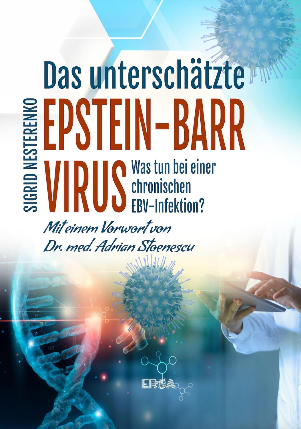 Cover: 9783981484410 | Das unterschätzte Epstein Barr Virus | Sigrid Nesterenko | Taschenbuch