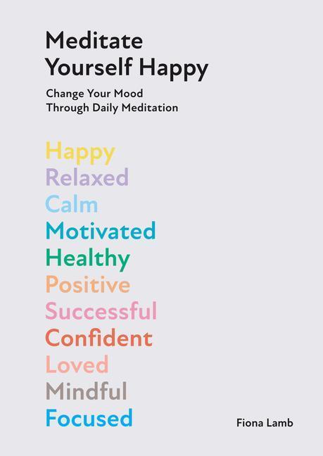 Cover: 9781784886073 | Meditate Yourself Happy | Fiona Lamb | Buch | Englisch | 2023