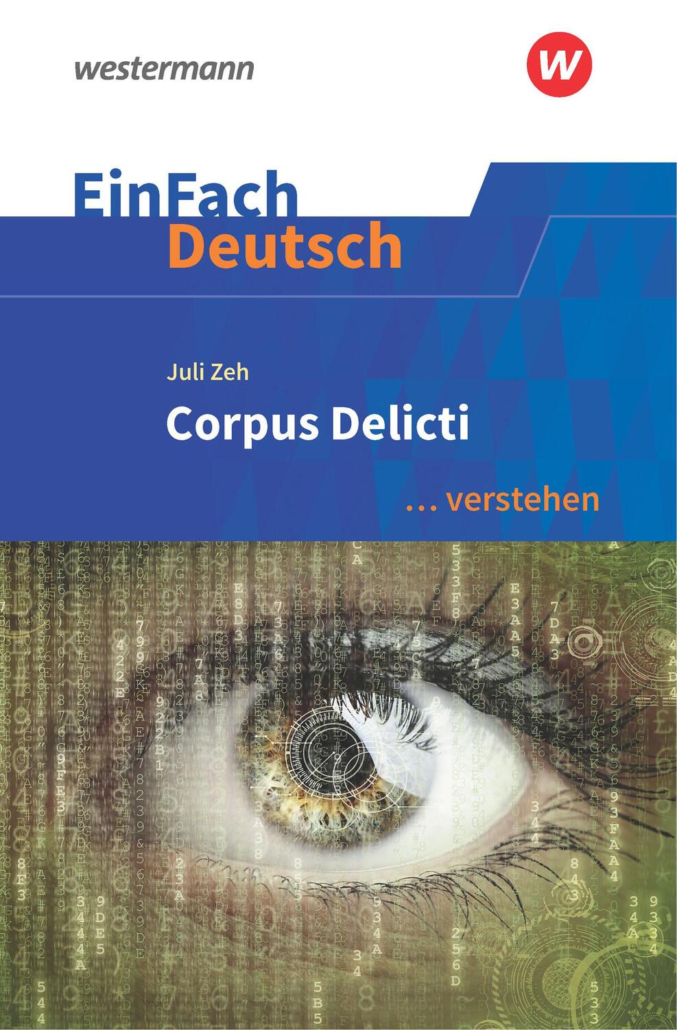 Cover: 9783140227032 | Corpus Delicti. EinFach Deutsch ... verstehen | Juli Zeh | Taschenbuch