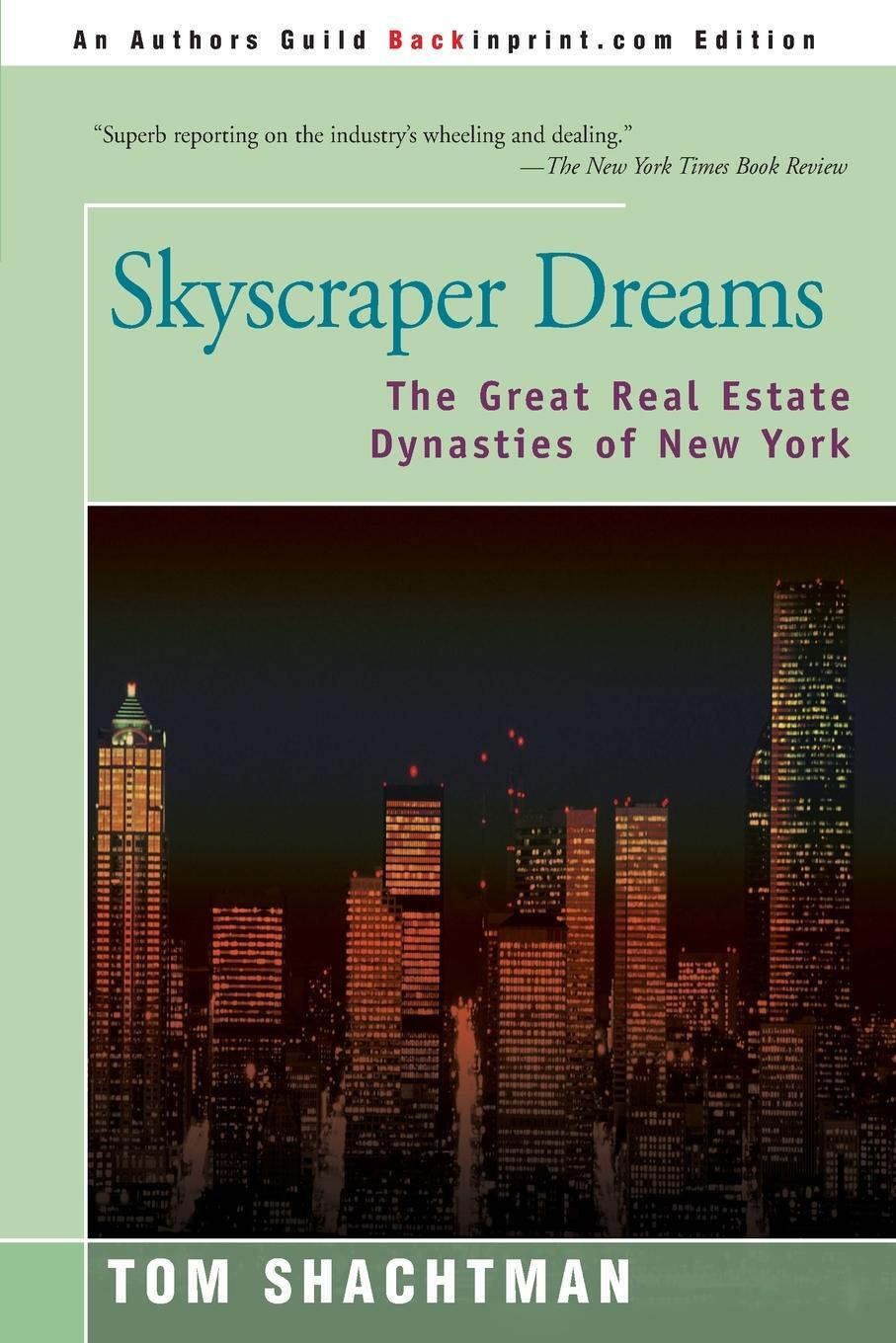 Cover: 9780595163601 | Skyscraper Dreams | The Great Real Estate Dynasties of New York | Buch