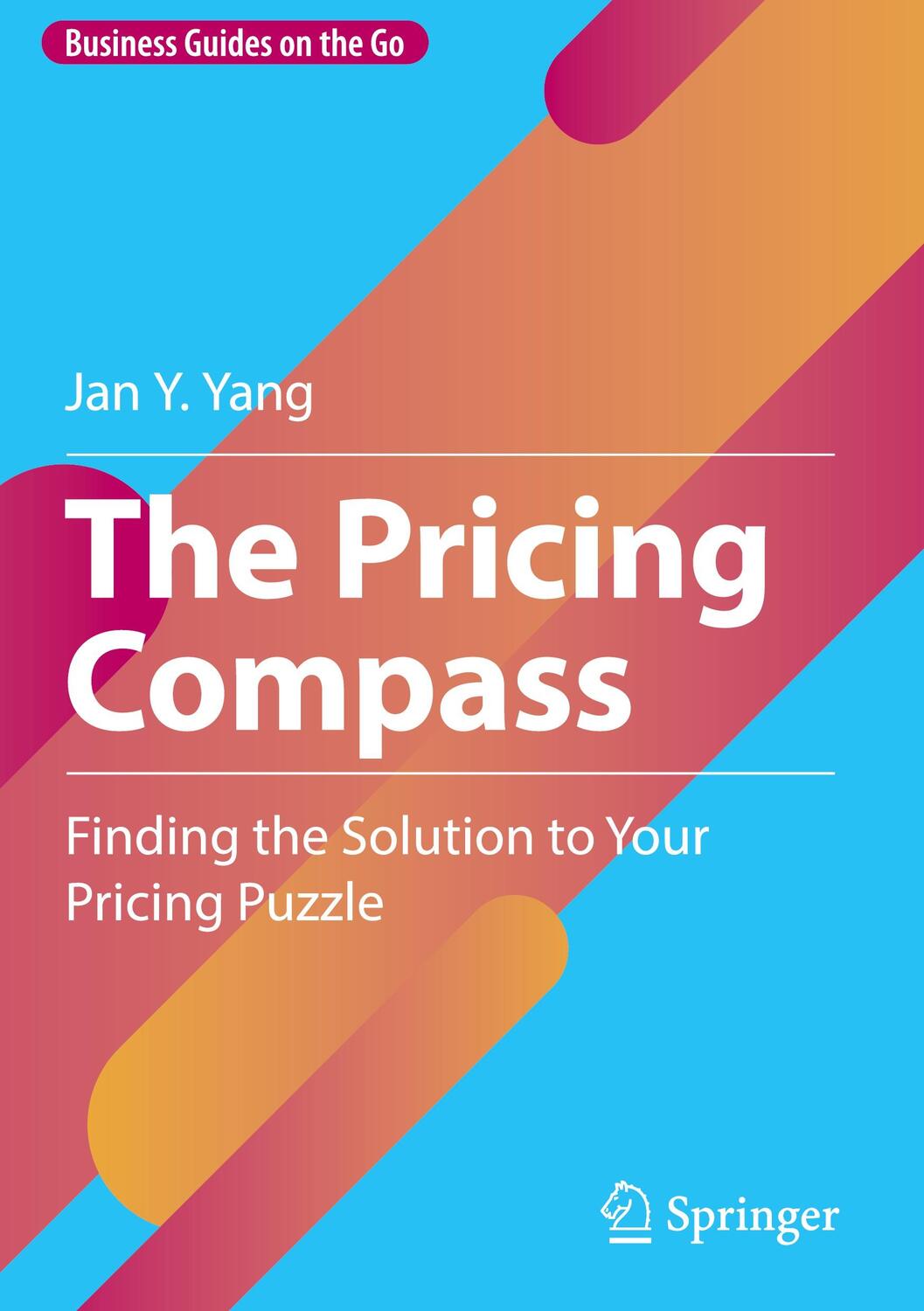 Cover: 9783031520594 | The Pricing Compass | Finding the Solution to Your Pricing Puzzle | xv
