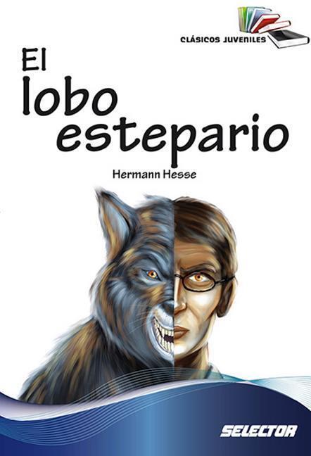 Cover: 9786074531602 | El lobo estepario | Hermann Hesse | Taschenbuch | Clásicos Juveniles