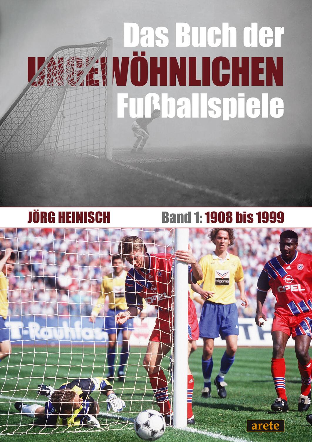 Cover: 9783964231215 | Das Buch der ungewöhnlichen Fußballspiele | Band 1: 1908 bis 1999