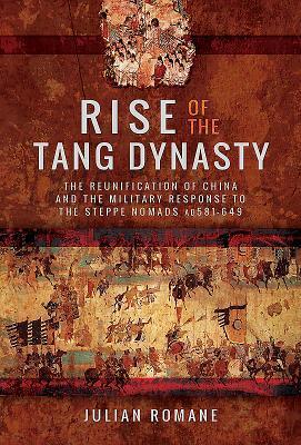 Cover: 9781473887770 | Rise of the Tang Dynasty | Julian Romane | Buch | Gebunden | Englisch