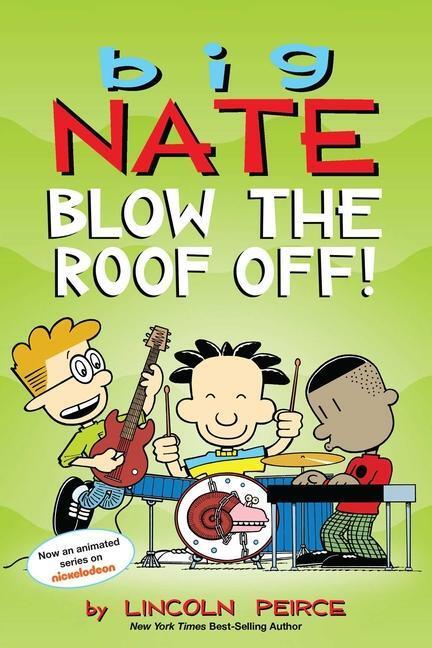 Cover: 9781524855062 | Big Nate: Blow the Roof Off! | Volume 22 | Lincoln Peirce | Buch