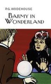 Cover: 9781841591629 | Barmy in Wonderland | P.G. Wodehouse | Buch | Englisch | 2009