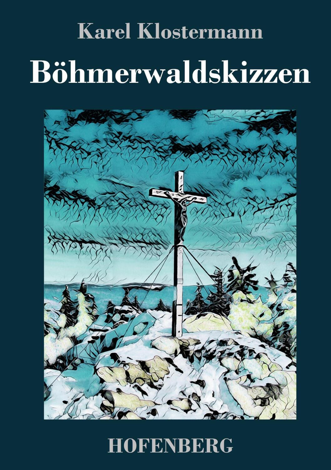 Cover: 9783743727861 | Böhmerwaldskizzen | Karel Klostermann | Buch | 124 S. | Deutsch | 2018