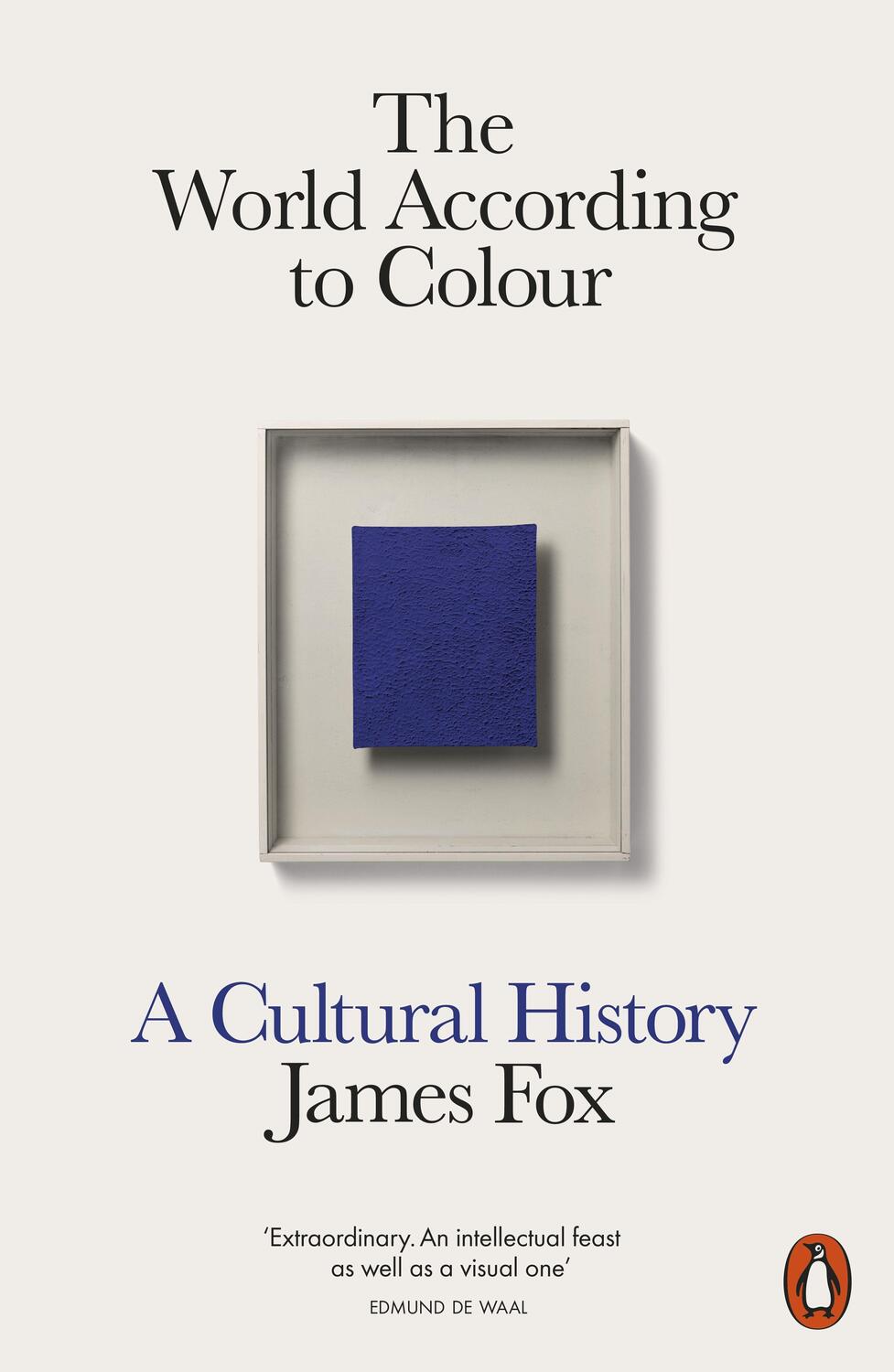 Cover: 9780141976655 | The World According to Colour | A Cultural History | James Fox | Buch