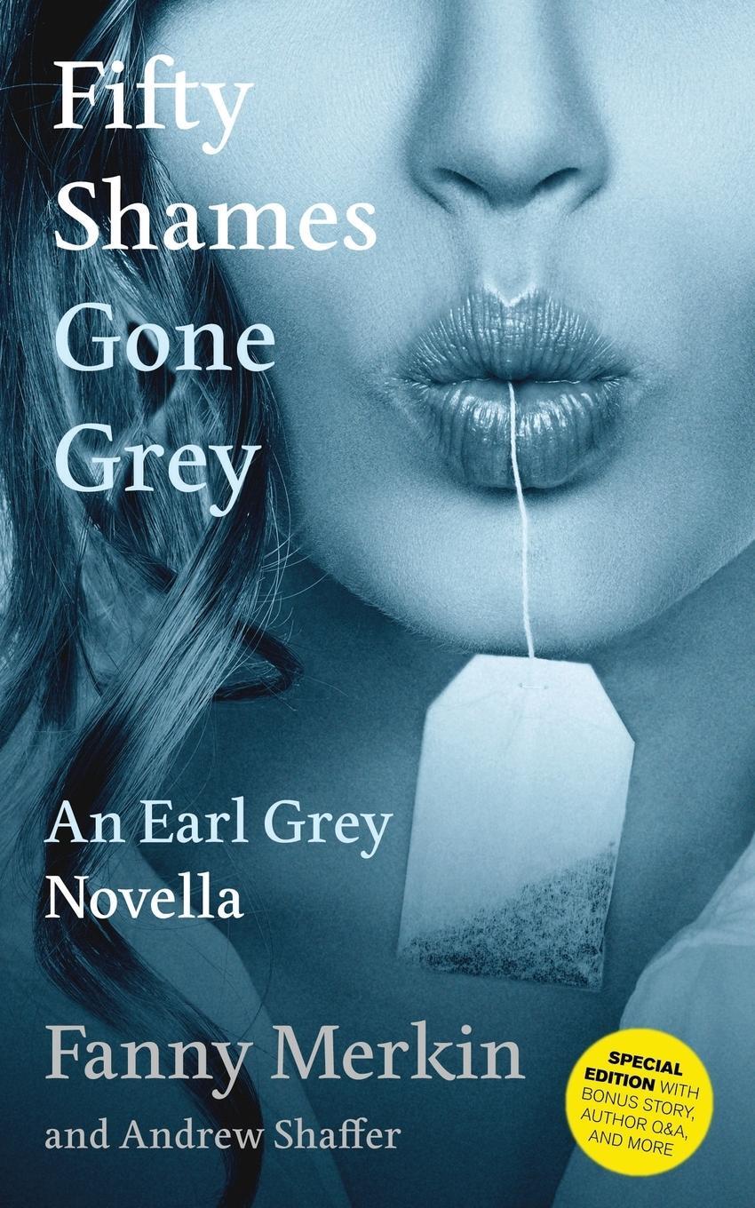 Cover: 9781949769333 | Fifty Shames Gone Grey | An Earl Grey Novella | Fanny Merkin | Buch