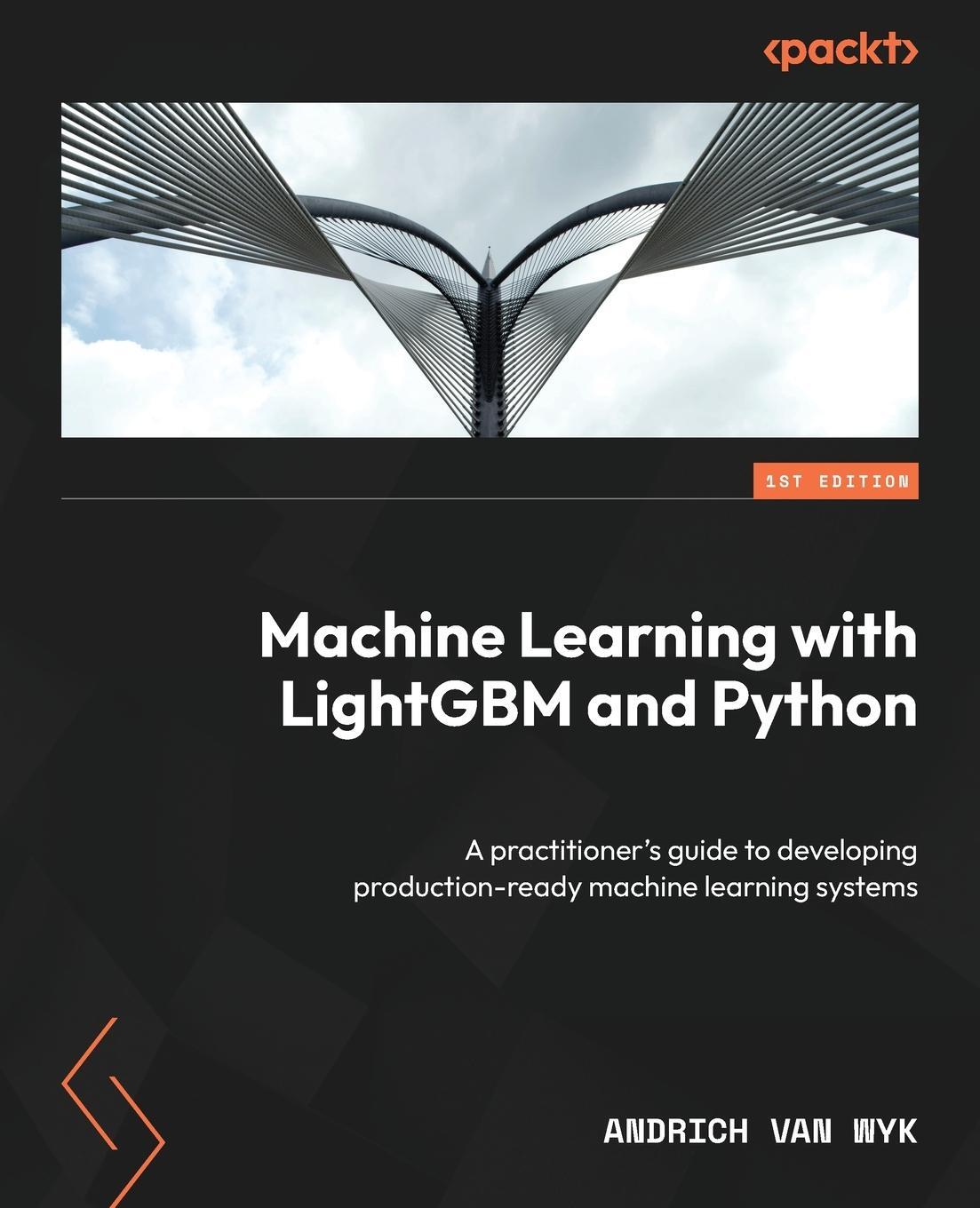 Cover: 9781800564749 | Machine Learning with LightGBM and Python | Andrich van Wyk | Buch