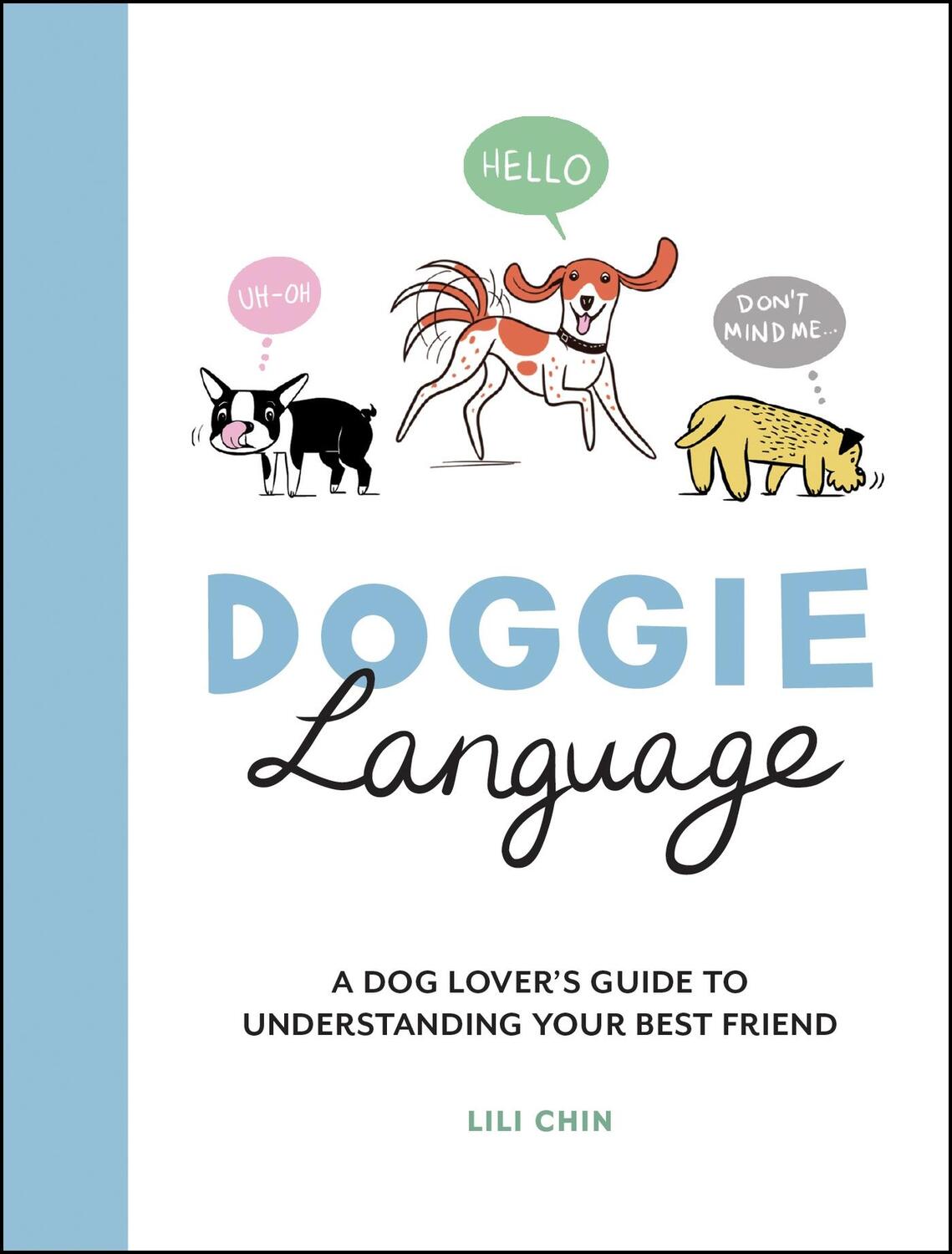 Cover: 9781787837010 | Doggie Language: A Dog Lover's Guide to Understanding Your Best Friend