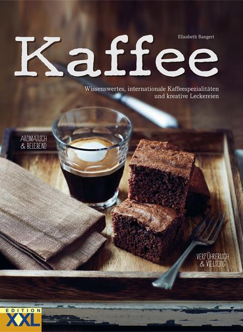 Cover: 9783897361744 | Kaffee | Elisabeth Bangert | Buch | Deutsch | 2015 | EDITION XXL GmbH