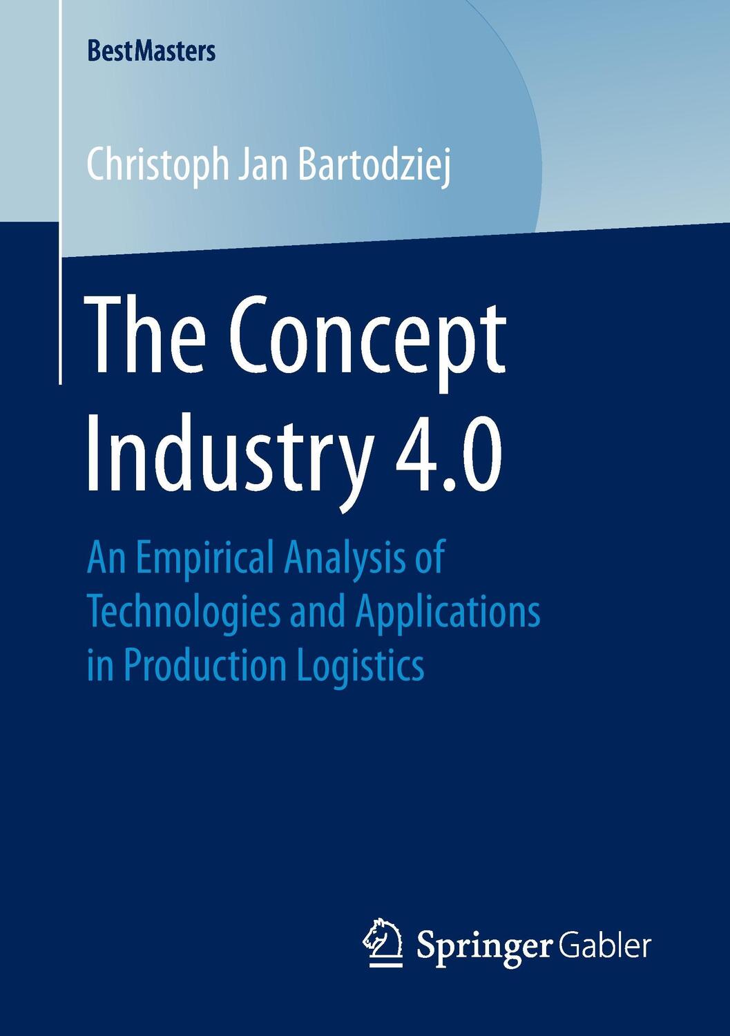 Cover: 9783658165017 | The Concept Industry 4.0 | Christoph Jan Bartodziej | Taschenbuch
