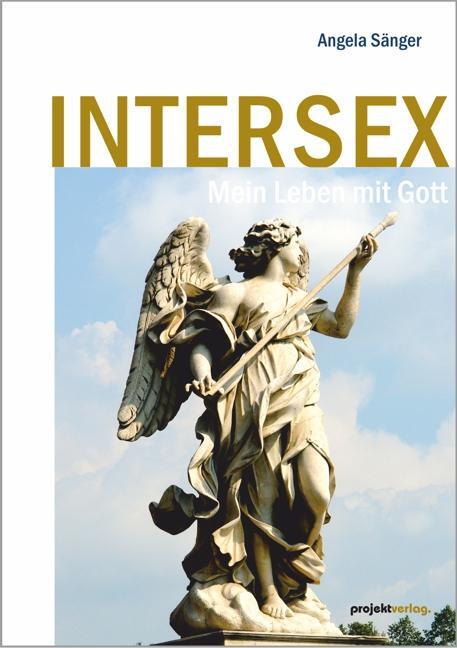 Cover: 9783897335578 | Intersex | Mein Leben mit Gott | Angela Sänger | Taschenbuch | Deutsch