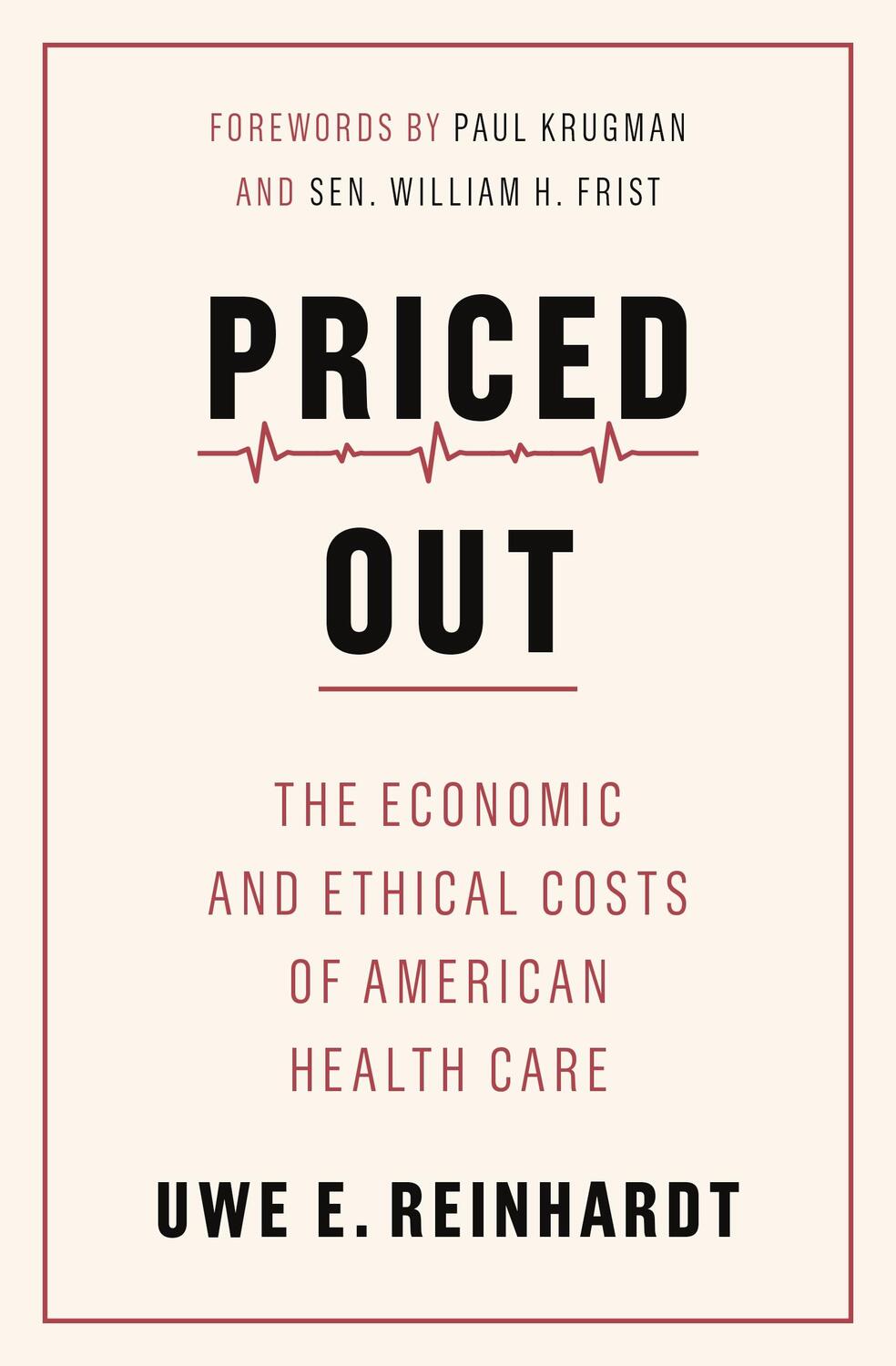 Cover: 9780691208534 | Priced Out | The Economic and Ethical Costs of American Health Care