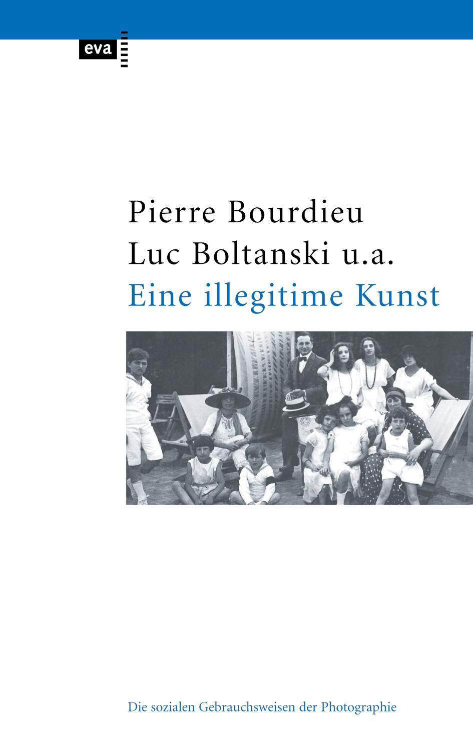 Cover: 9783863930509 | Eine illegitime Kunst | Die sozialen Gebrauchsweisen der Fotografie