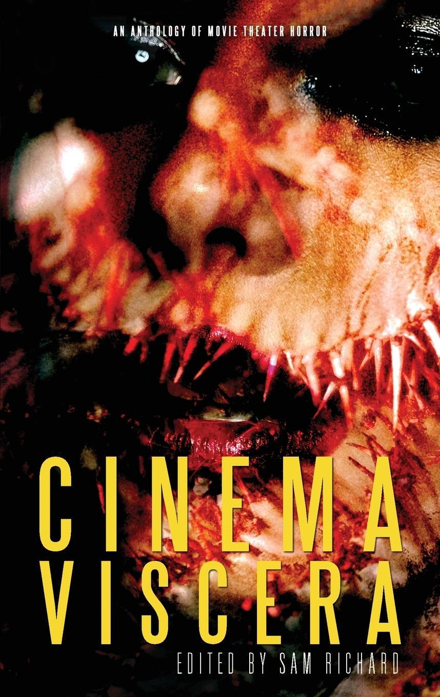 Cover: 9781951658199 | Cinema Viscera | An Anthology of Movie Theater Horror | Sam Richard