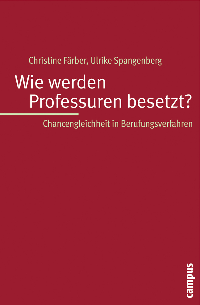 Cover: 9783593385846 | Wie werden Professuren besetzt? | Christine Färber (u. a.) | Buch