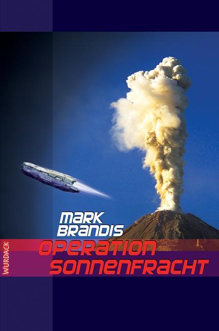 Cover: 9783938065518 | Weltraumpartisanen 11. Operation Sonnenfracht | Mark Brandis | Buch