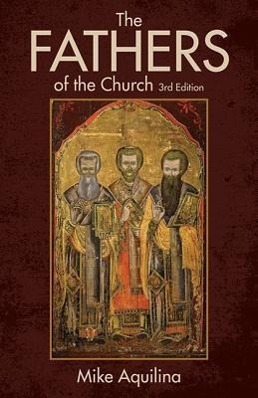 Cover: 9781612785615 | The Fathers of the Church, 3rd Edition | Mike Aquilina | Taschenbuch