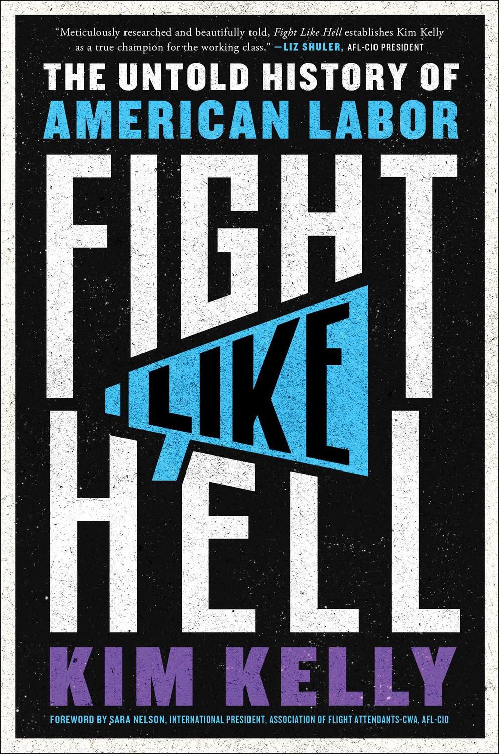 Cover: 9781982171056 | Fight Like Hell | The Untold History of American Labor | Kim Kelly