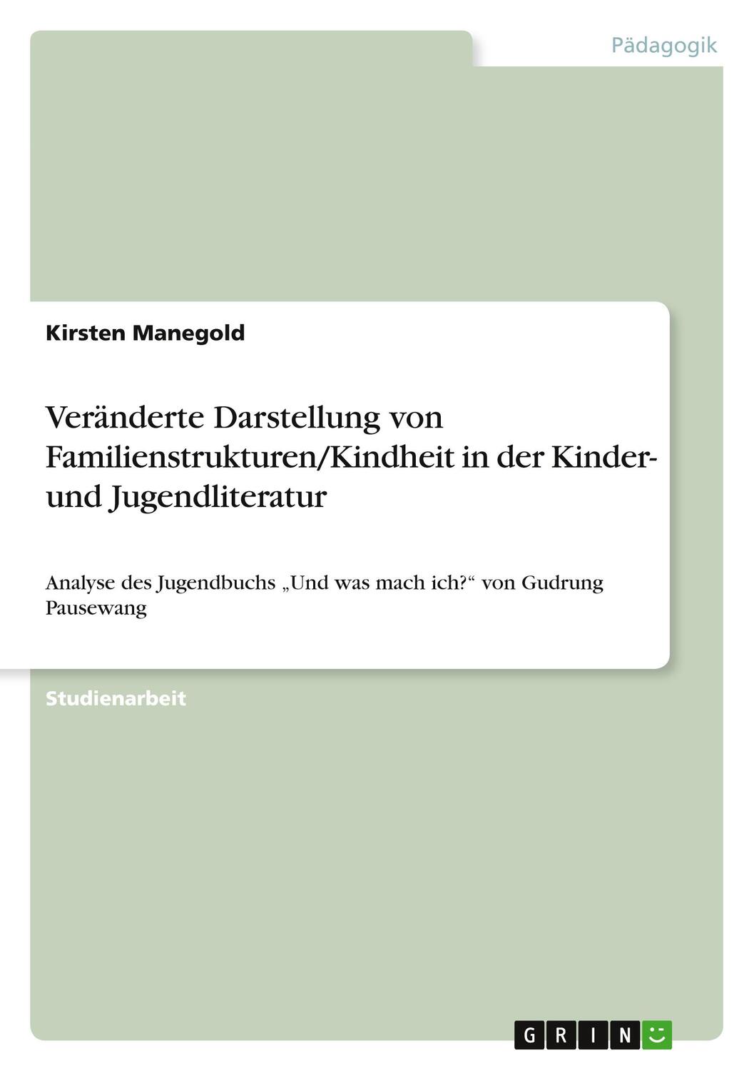 Cover: 9783640660100 | Veränderte Darstellung von Familienstrukturen/Kindheit in der...