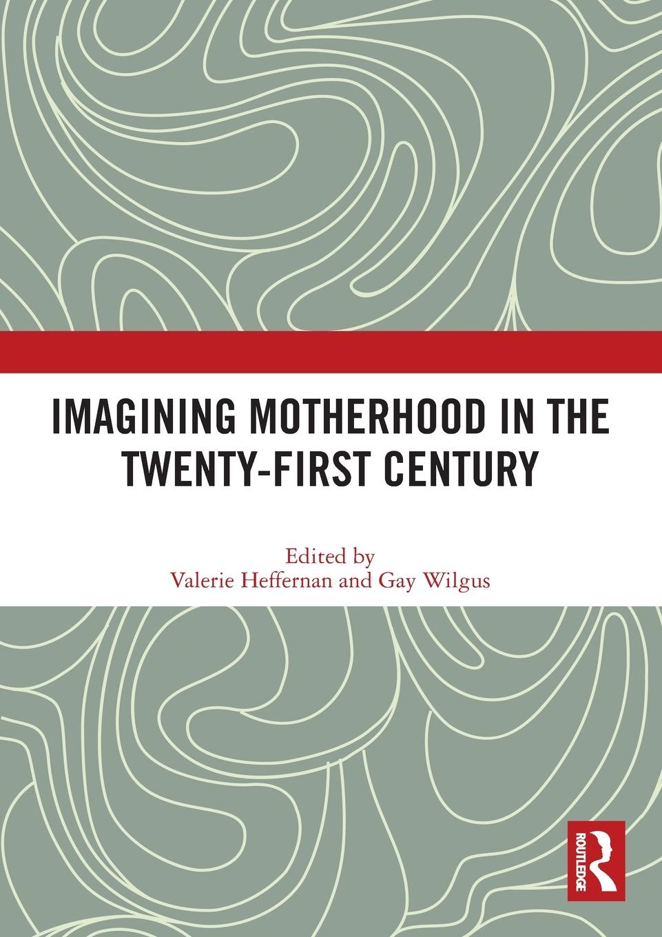 Cover: 9780367551445 | Imagining Motherhood in the Twenty-First Century | Heffernan (u. a.)