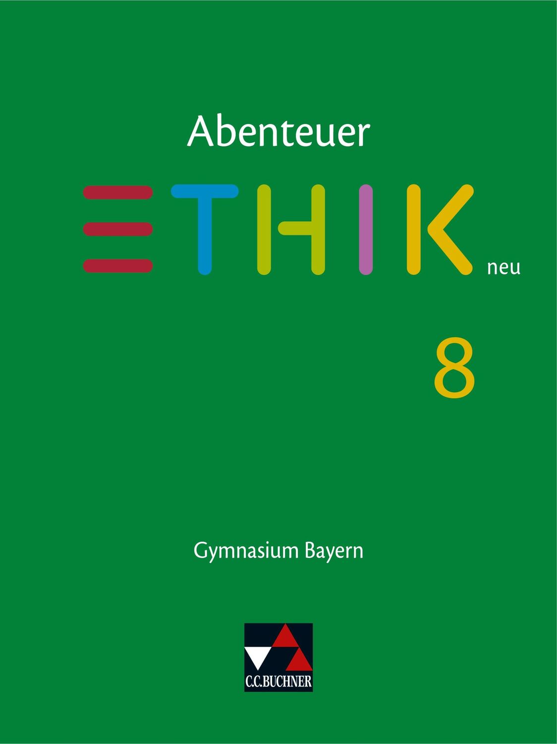 Cover: 9783661210087 | Abenteuer Ethik 8 Schülerband Neu Gymnasium Bayern | Haas (u. a.)