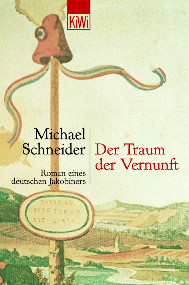 Cover: 9783462031607 | Der Traum der Vernunft | Roman eines deutschen Jakobiners | Schneider