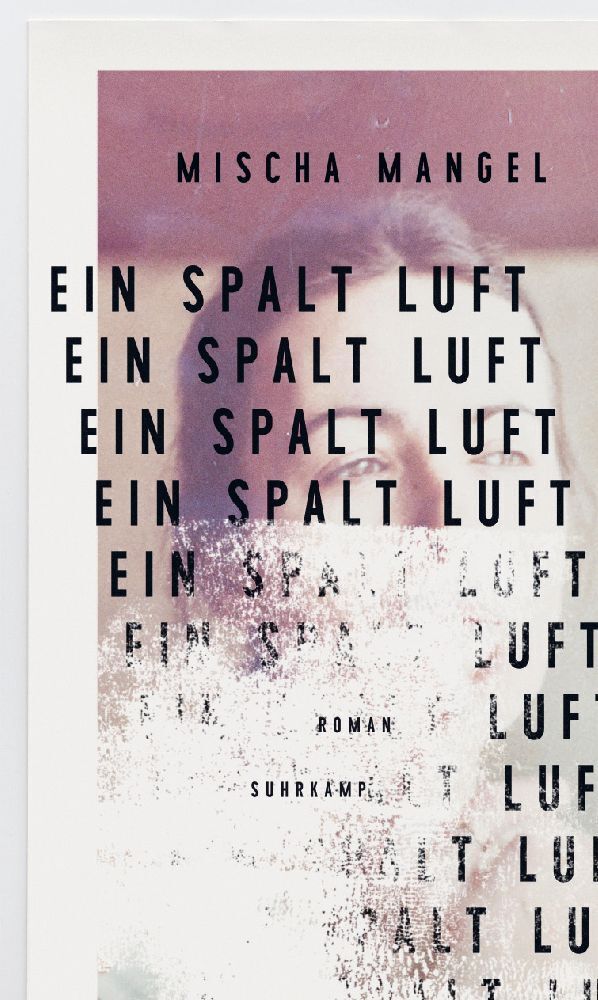 Cover: 9783518429891 | Ein Spalt Luft | Roman | Mischa Mangel | Buch | 270 S. | Deutsch