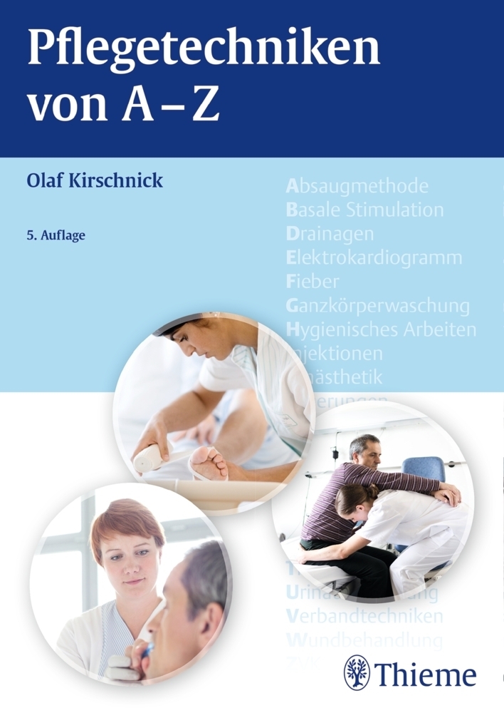 Cover: 9783131272751 | Pflegetechniken von A - Z | Olaf Kirschnick | Taschenbuch | 592 S.