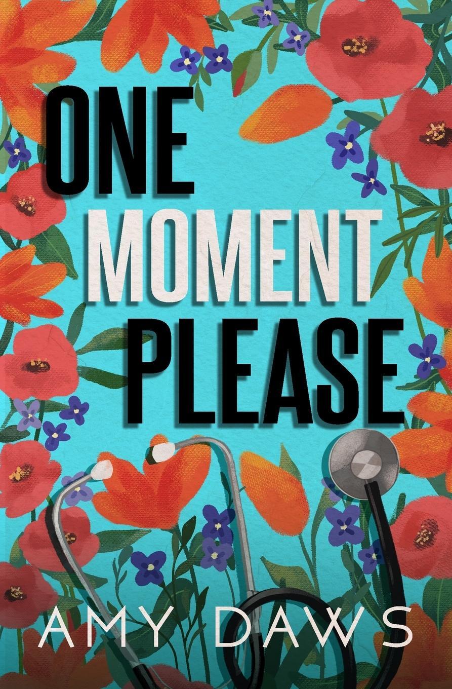 Cover: 9781944565640 | One Moment Please | Alternate Cover | Amy Daws | Taschenbuch | 2022