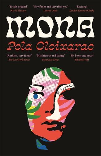 Cover: 9781788169899 | Mona | Pola Oloixarac | Taschenbuch | Englisch | 2023