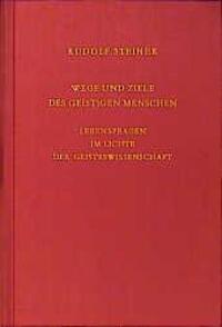 Cover: 9783727412509 | Wege und Ziele des geistigen Menschen | Rudolf Steiner | Buch | 1992