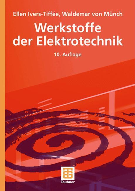 Cover: 9783835100527 | Werkstoffe der Elektrotechnik | Waldemar Münch (u. a.) | Taschenbuch