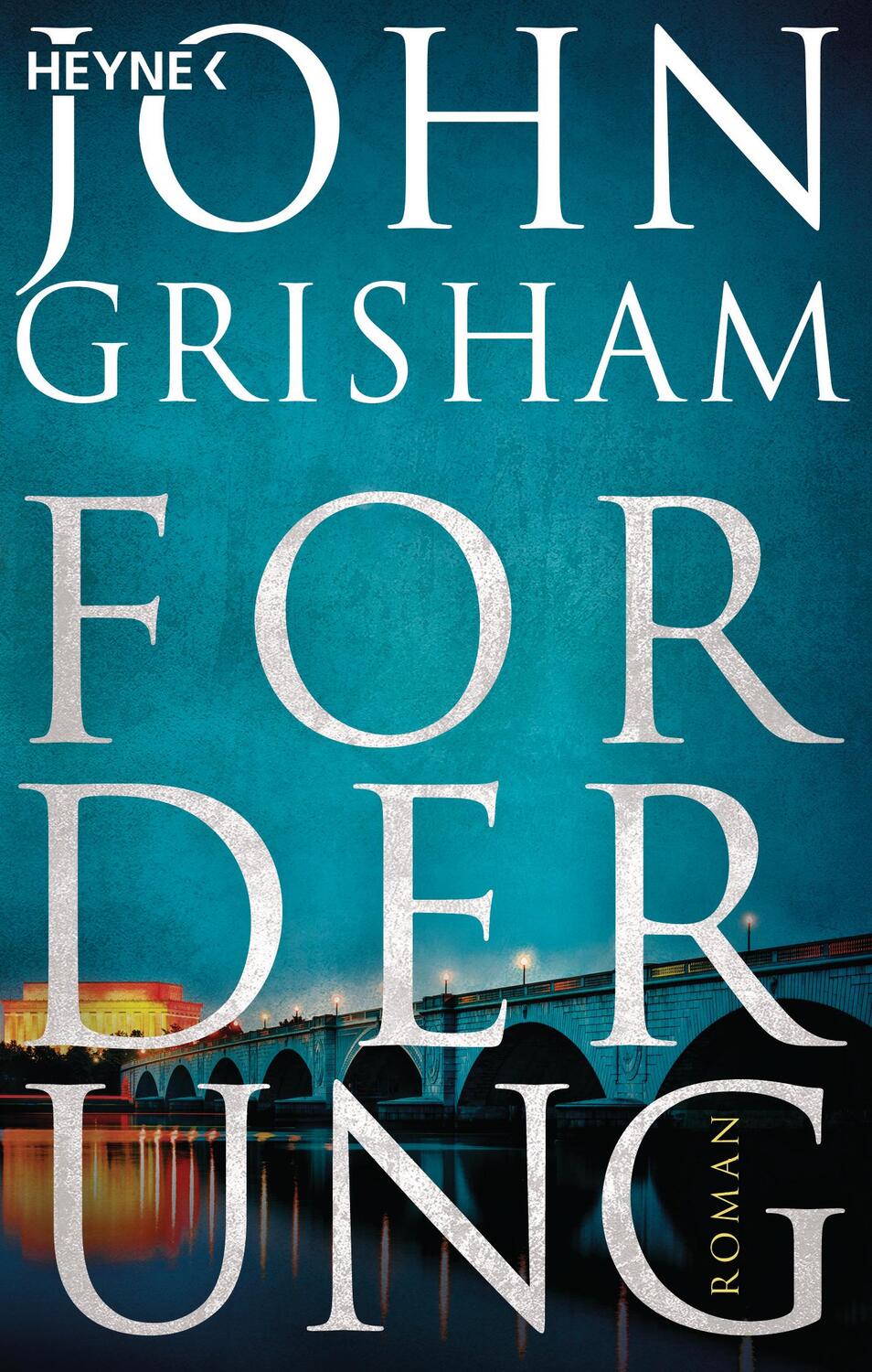 Cover: 9783453439702 | Forderung | Roman | John Grisham | Taschenbuch | Deutsch | 2019