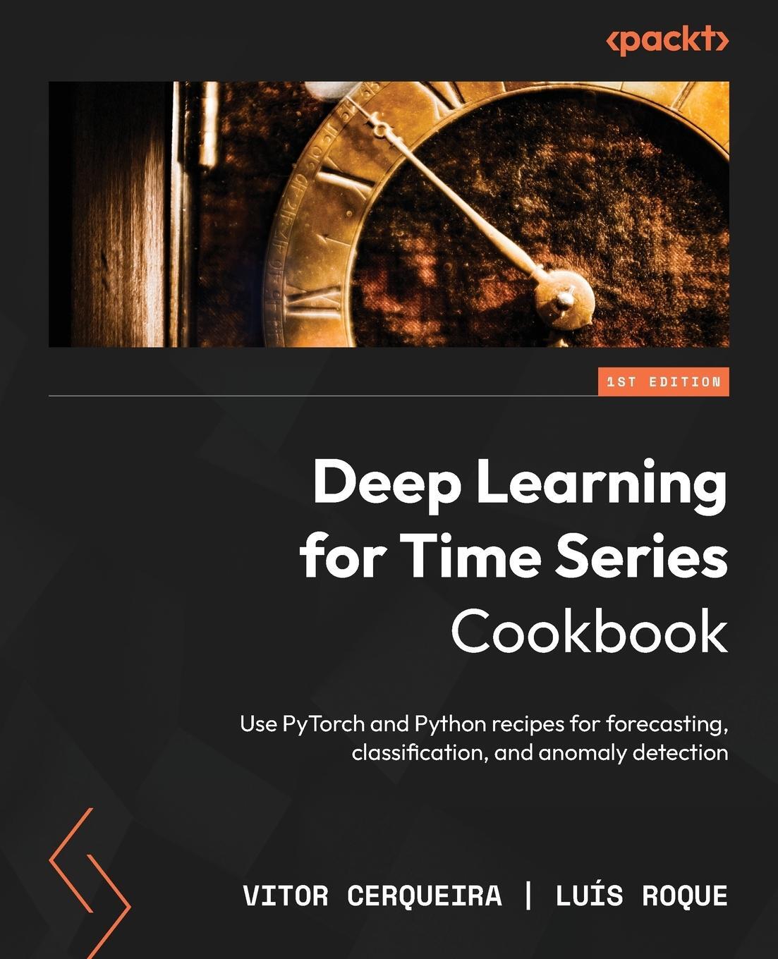 Cover: 9781805129233 | Deep Learning for Time Series Cookbook | Vitor Cerqueira (u. a.)
