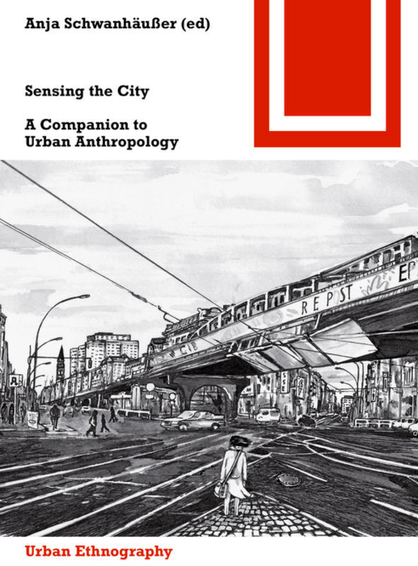 Cover: 9783035608489 | Sensing the City | A Companion to Urban Anthropology | Schwanhäußer