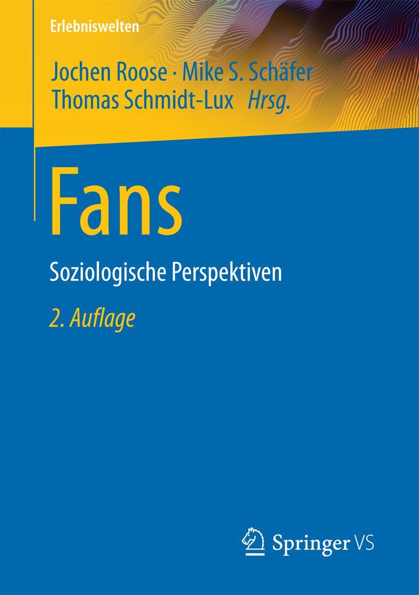 Cover: 9783658175191 | Fans | Soziologische Perspektiven | Jochen Roose (u. a.) | Taschenbuch